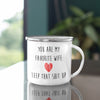 Hilarious 'My Favorite Wife' Camping Mug