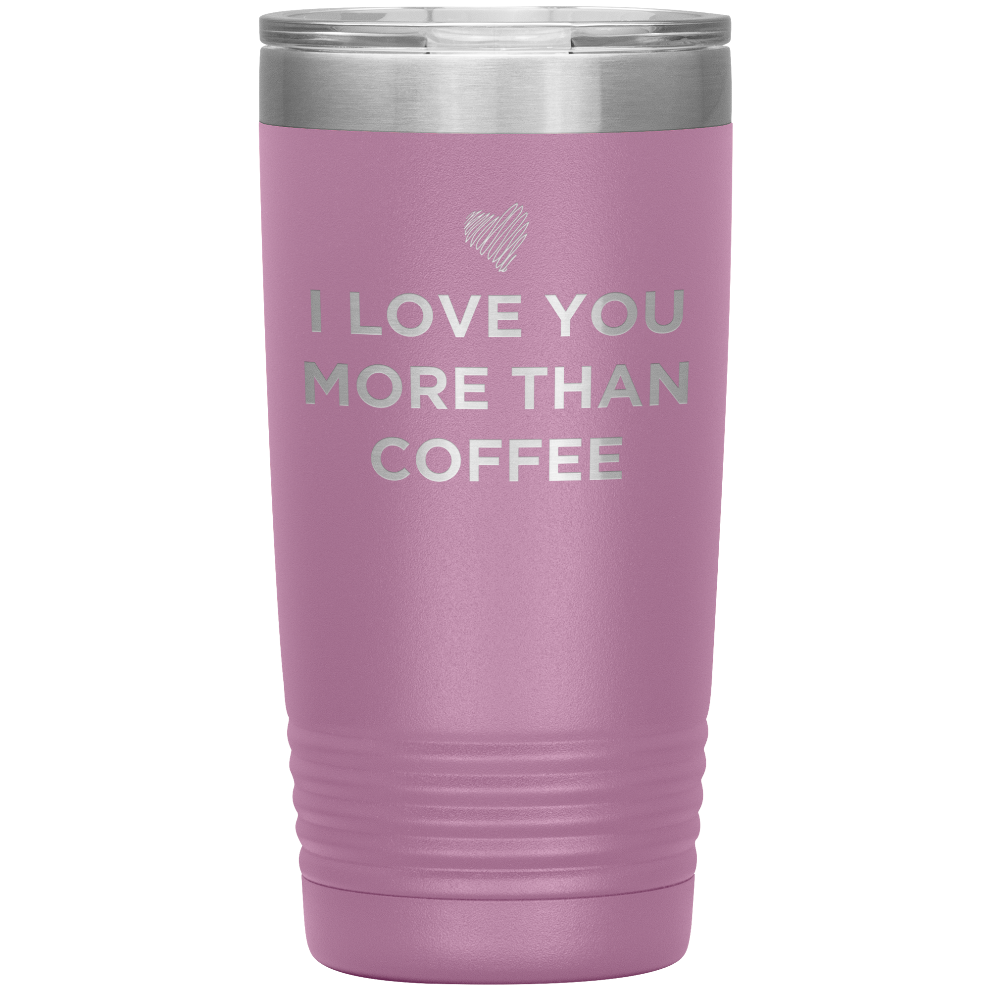 I Love You More Than Coffee - Funny Etched Travel Mug